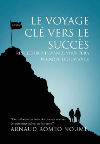 Книга Voyage Cle Vers Le Succes Arnaud Romeo Noume