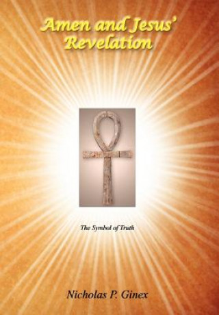 Livre Amen and Jesus' Revelation Nicholas P Ginex