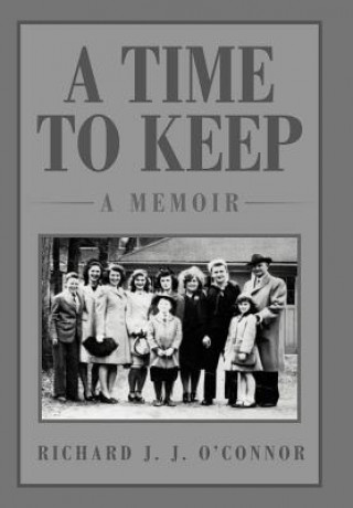 Knjiga Time to Keep Richard J J O'Connor