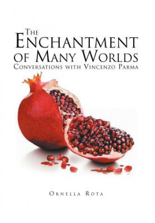 Könyv Enchantment of Many Worlds Ornella Rota