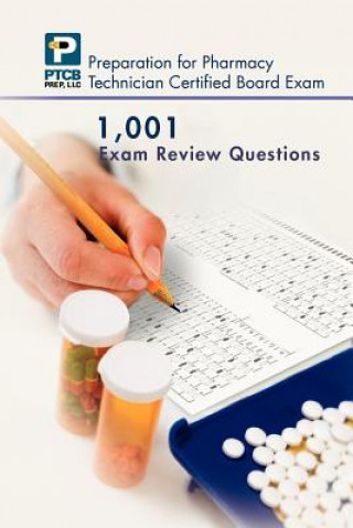 Kniha 1,001 Certified Pharmacy Technician Board Review Exam Questions Anne Lauren Nguyen