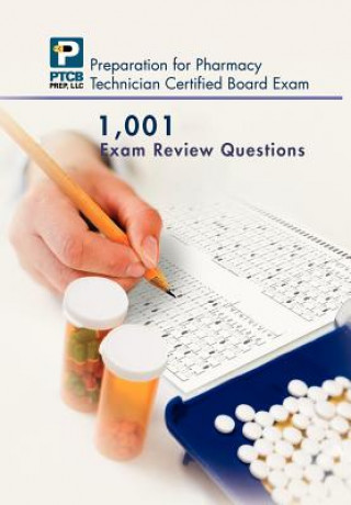 Carte 1,001 Certified Pharmacy Technician Board Review Exam Questions Anne Lauren Nguyen