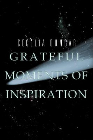 Kniha Grateful Moments of Inspiration Cecelia Dunbar