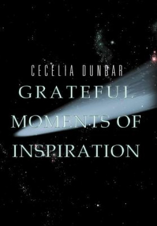 Kniha Grateful Moments of Inspiration Cecelia Dunbar