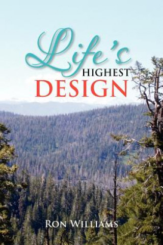 Kniha Life's Highest Design Ron Williams