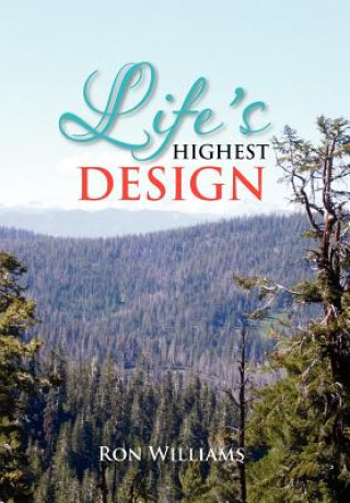 Kniha Life's Highest Design Ron Williams