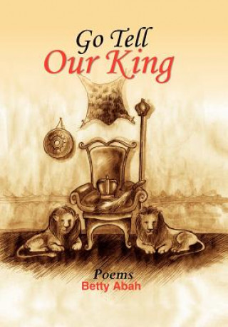 Book Go Tell Our King Betty Abah