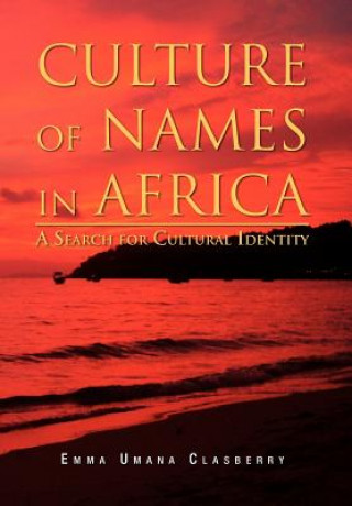 Kniha Culture of Names in Africa Emma Umana Clasberry