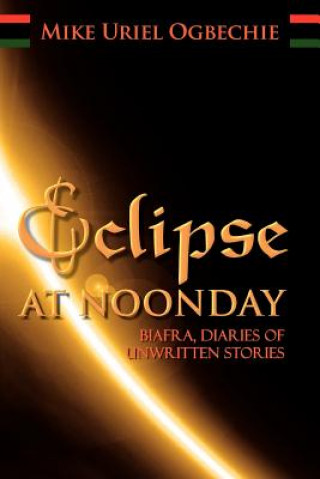 Knjiga Eclipse at Noonday Mike Uriel Ogbechie