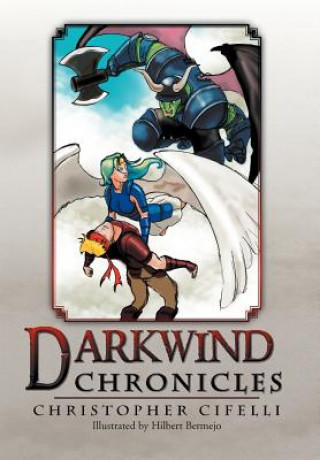 Книга Darkwind Chronicles Christopher Cifelli