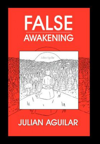 Book False Awakening Julian Aguilar