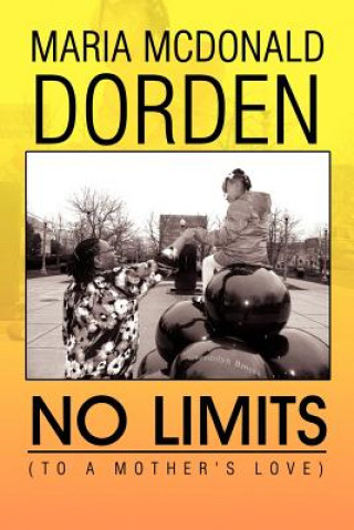 Kniha No Limits (to a Mother's Love) Maria McDonald Dorden