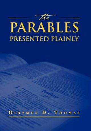 Könyv Parables Presented Plainly Didymus Thomas
