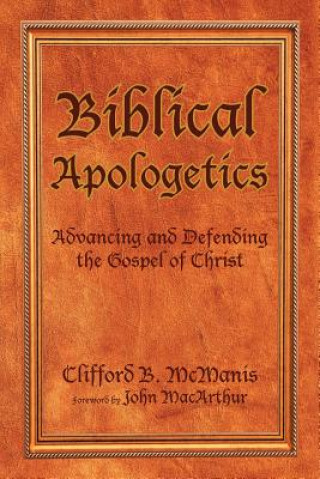 Kniha Biblical Apologetics Clifford B McManis