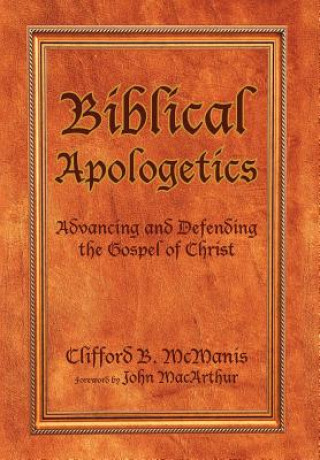 Kniha Biblical Apologetics Clifford B McManis