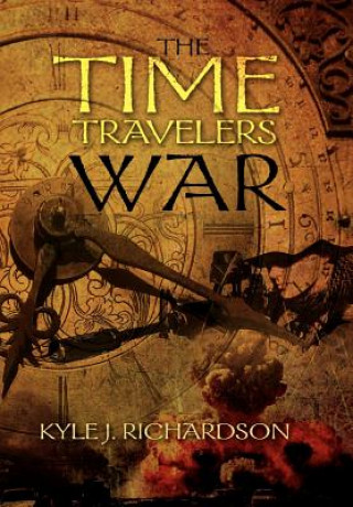 Книга Time Travelers War Kyle J Richardson
