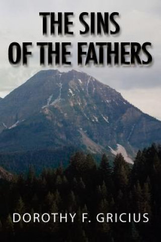 Knjiga Sins of the Fathers Dorothy F Gricius