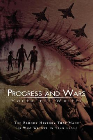 Kniha Progress and Wars Youth The Writer