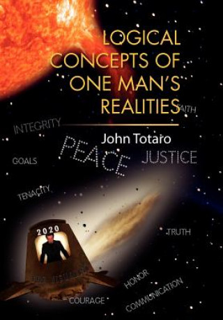 Kniha Logical Concepts of One Man's Realities John Totaro