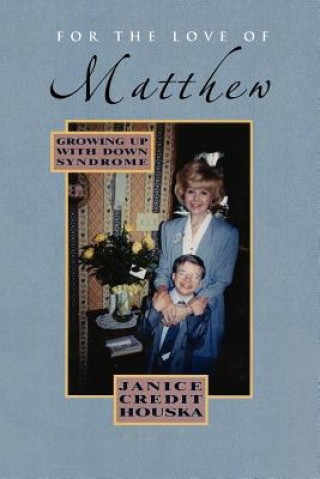Kniha For the Love of Matthew Janice Credit Houska