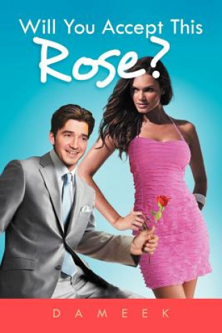 Книга Will You Accept This Rose? Dameek