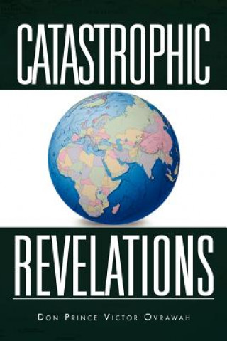 Buch Catastrophic Revelations Don Prince Victor Ovrawah