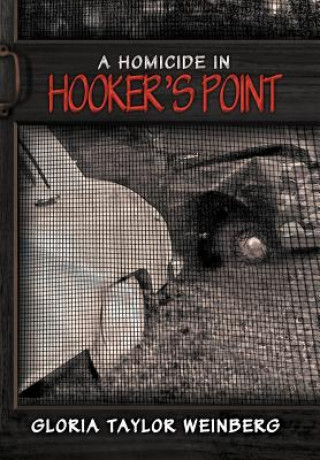 Kniha Homicide in Hooker's Point Gloria Taylor Weinberg