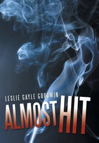 Βιβλίο Almost Hit Leslie Gayle Goodwin