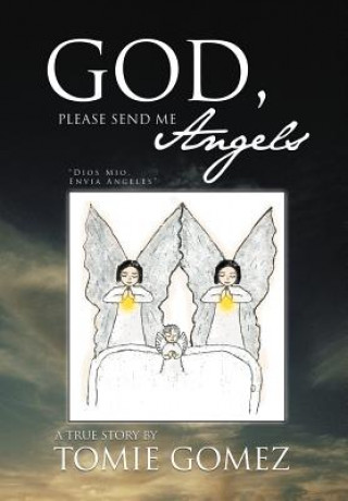 Carte God, Please Send Me Angels Tomie Gomez