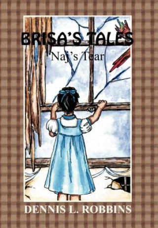 Knjiga Brisa's Tales Dennis L Robbins