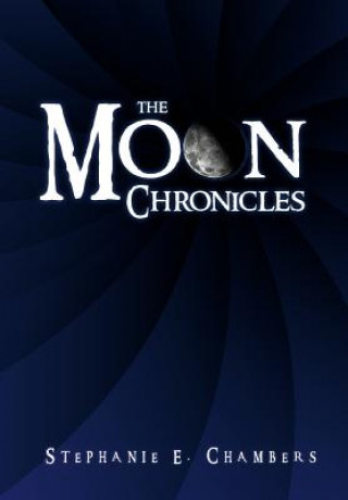 Carte Moon Chronicles Stephanie E Chambers
