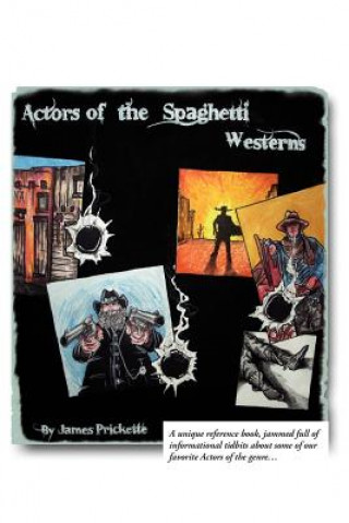 Könyv Actors of the Spaghetti Westerns James Prickette