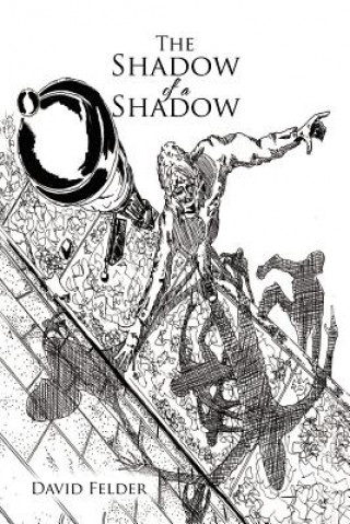 Carte Shadow of a Shadow David Felder