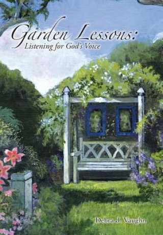 Книга Garden Lessons Debra J Vaughn