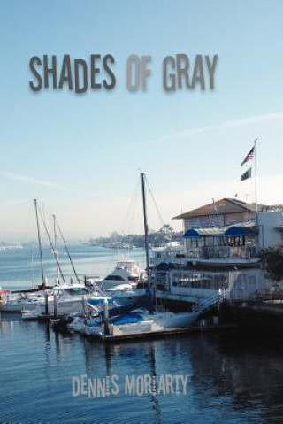 Knjiga Shades of Gray Dennis Moriarty