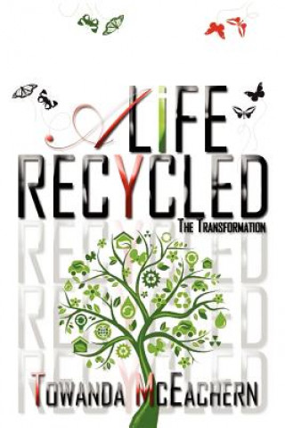 Kniha Life Recycled Towanda McEachern