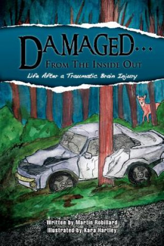 Könyv Damaged.from the Inside Out Martin Robillard