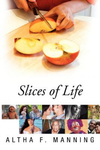 Knjiga Slices of Life Altha F Manning