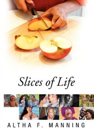 Livre Slices of Life Altha F Manning