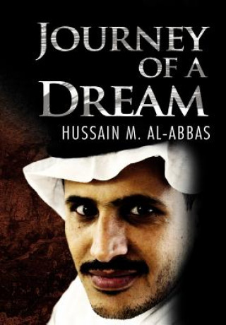 Βιβλίο Journey of a Dream Hussain M Al-Abbas