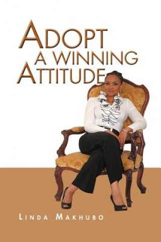 Kniha Adopt a Winning Attitude Linda Makhubo