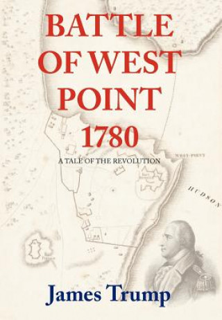 Carte Battle of West Point 1780 James Trump