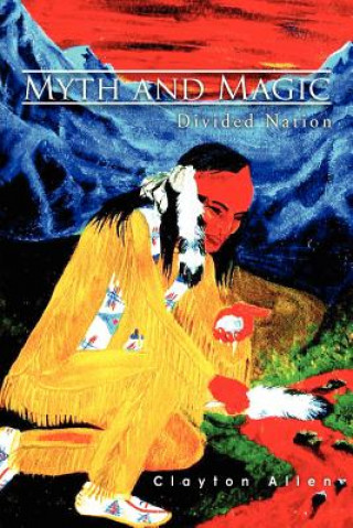 Knjiga Myth and Magic Clayton Allen
