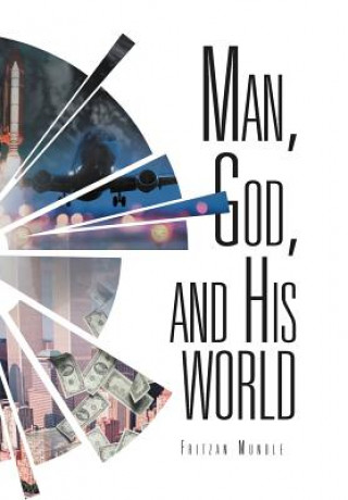 Book Man, God, and His World Fritzan Mundle