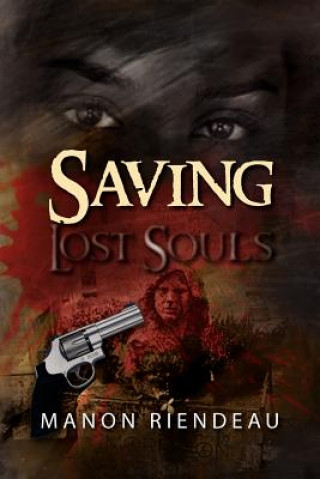 Könyv Saving Lost Souls Manon Riendeau