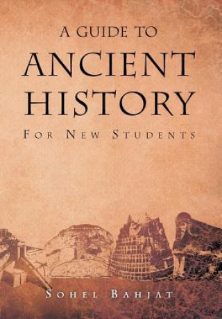 Книга Guide to Ancient History Sohel A Bahjat