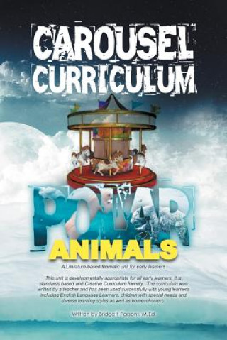 Kniha Carousel Curriculum Polar Animals Bridgett M Ed Parsons