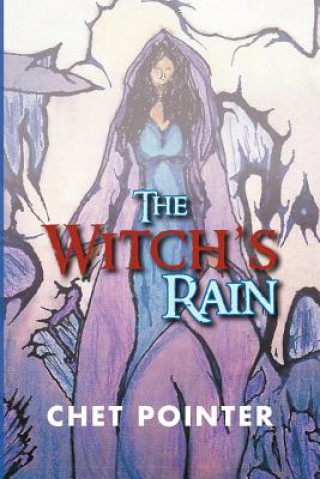 Kniha Witch's Rain Chet Pointer