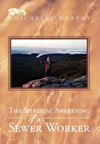 Carte Spiritual Awakening Of A Sewer Worker Professor Michelle Murphy