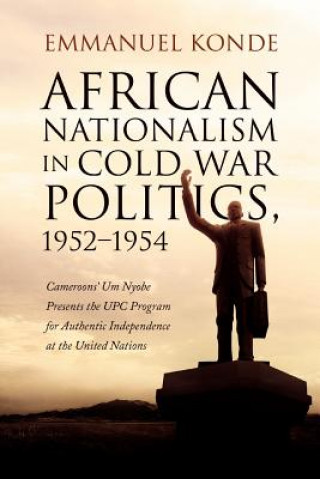 Книга African Nationalism in Cold War Politics Emmanuel Konde